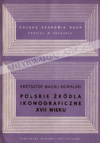 Polskie źródła ikonograficzne XVII wieku: analiza metodologiczna - Krzysztof Maciej Kowalski