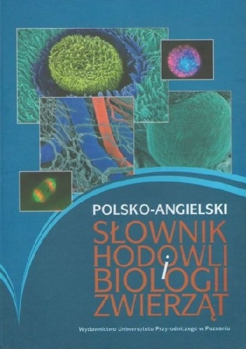 Polsko-angielski słownik hodowli i biologii zwierząt - Piotr Gronek