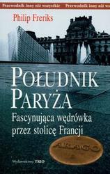 Południk Paryża. Fascynująca wędrówka przez stolicę Francji - Philip Freriks