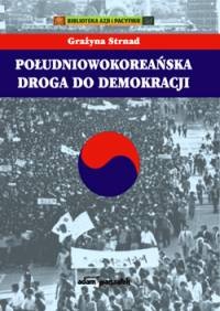 Południowokoreańska droga do demokracji - Grażyna Strnad