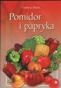 Pomidor i papryka - Elżbieta Sikora