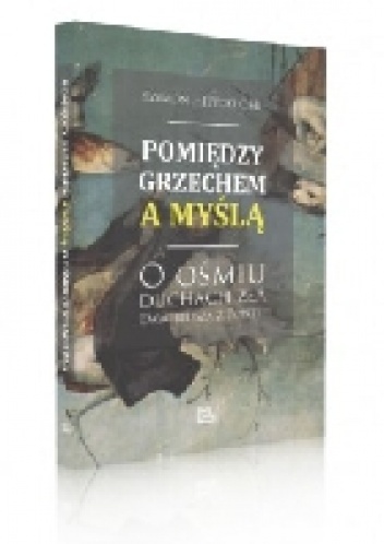 Pomiędzy grzechem a myślą - Szymon Hiżycki OSB