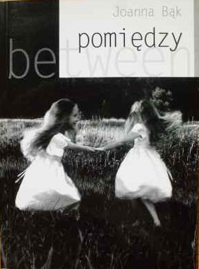 Pomiędzy - Joanna Bąk