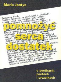 Pomnożyć serca dostatek - Maria Jentys