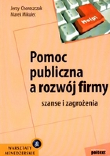 Pomoc publiczna a rozwój firmy - Jerzy,  Choroszczak