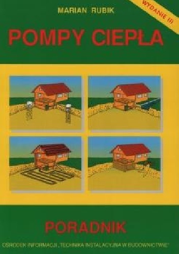 Pompy Ciepła - poradnik - Marian Rubik