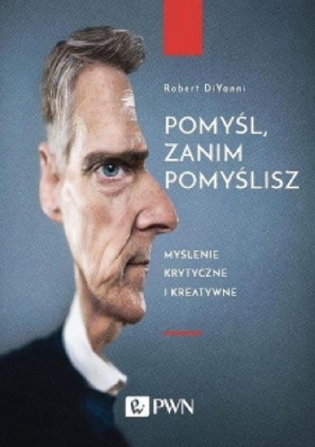 Pomyśl, zanim pomyślisz - Robert DiYanni