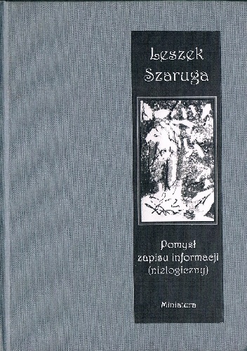 Pomysł zapisu informacji (nielogiczny) - Leszek Szaruga