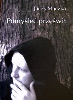 Pomyśleć prześwit - Jacek Mączka