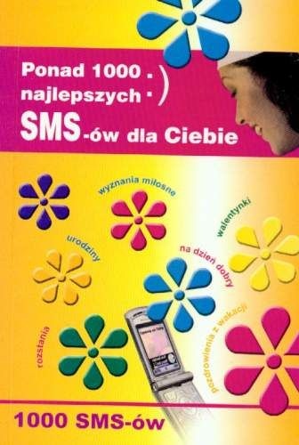 Ponad 1000 najlepszych SMS-ów dla Ciebie - Tomasz Czypicki