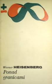 Ponad granicami - Werner Heisenberg