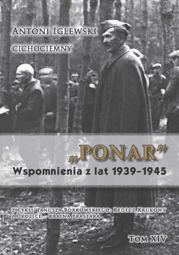 "PONAR" Wspomnienia z lat 1939-1945 - Janusz Borkowski