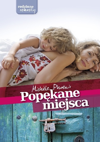 Popękane miejsca - Michele Phoenix
