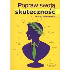 Popraw swoją skuteczność - Andrzej Bubrowiecki