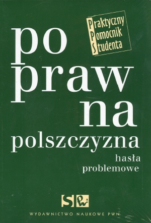Poprawna polszczyzna. Hasła problemowe
