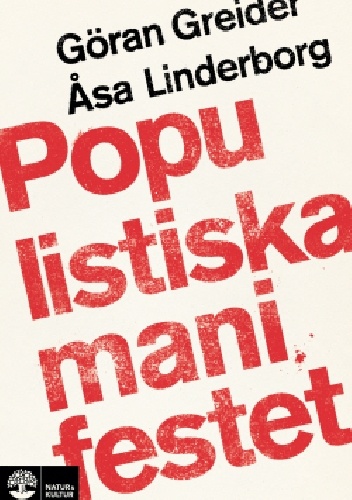 Populistiska manifestet - Goran Greider, Åsa Linderborg