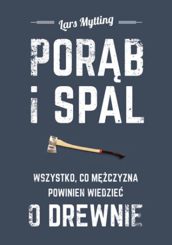 Porąb i spal - Lars Mytting