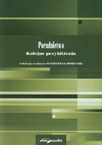 Poradnictwo. Kolejne przybliżenia - Magdalena Piorunek