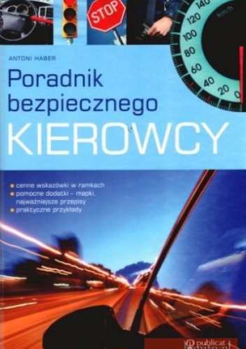 Poradnik bezpiecznego kierowcy - Antoni Haber