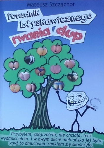 Poradnik błyskawicznego rwania dup - Mateusz Szcząchor