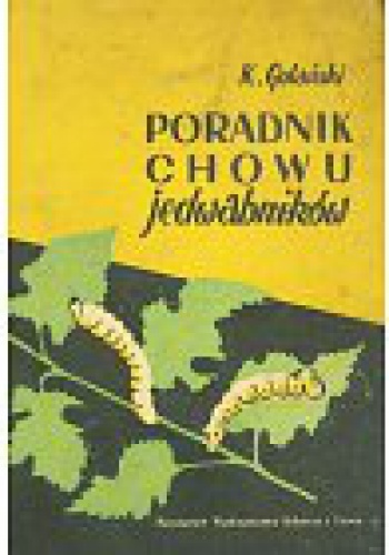 Poradnik chowu jedwabników - K. Galiński