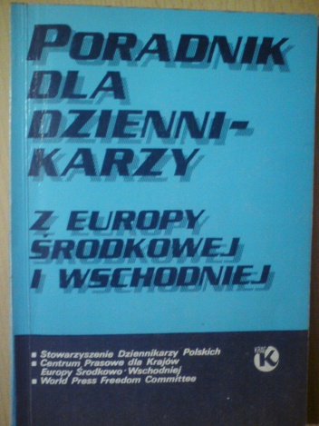 Poradnik dla dziennikarzy z Europy Środkowej i Wschodniej - Malcolm F. Mallette