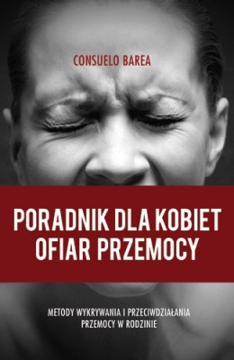 Poradnik dla kobiet ofiar przemocy - Consuelo Barea