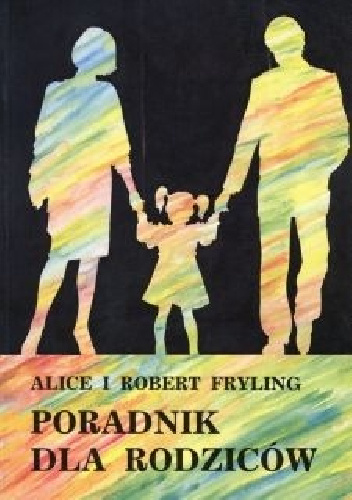 Poradnik dla rodziców - Alice Fryling