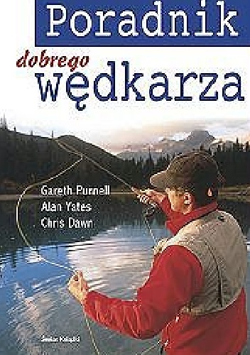Poradnik dobrego wędkarza - praca zbiorowa