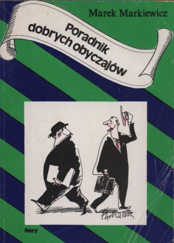 Poradnik dobrych obyczajów - Marek Markiewicz