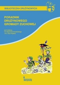 Poradnik drużynowego gromady zuchowej - Ewa Prędka, Sławomir Rudziński