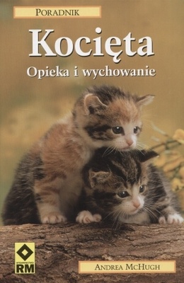 Poradnik hodowcy. Kocięta - Andrea McHugh