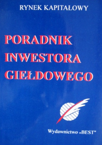 Poradnik inwestora giełdowego - praca zbiorowa