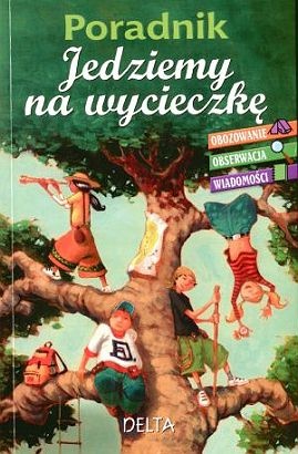 Poradnik. Jedziemy na wycieczkę. - praca zbiorowa