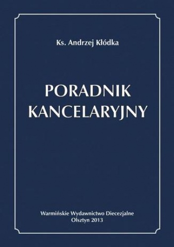 Poradnik kancelaryjny - Kłódka Andrzej