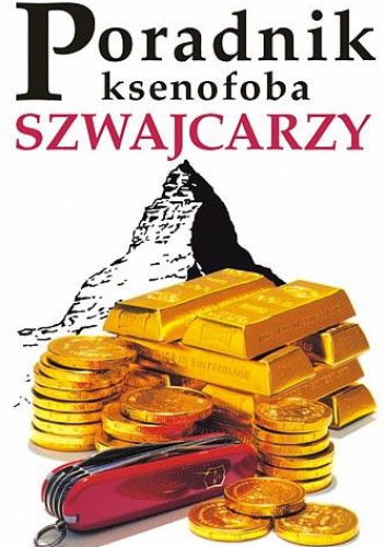 Poradnik ksenofoba - Szwajcarzy - Paul Bilton