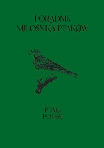 Poradnik miłośnika ptaków - Anna Przybyłowicz, Łukasz Przybyłowicz