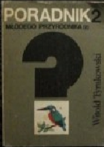 Poradnik młodego przyrodnika 2 - Witold Tyrakowski