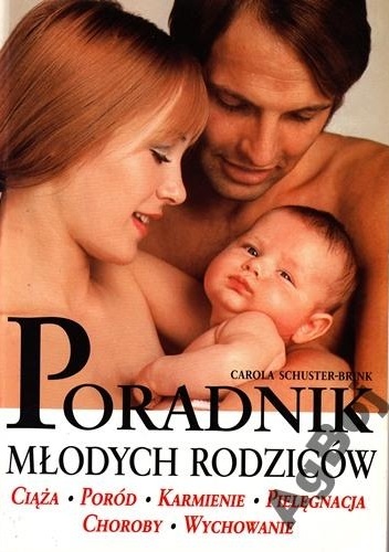 Poradnik młodych rodziców - Carola Schuster-Brink
