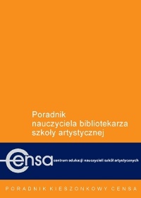 Poradnik nauczyciela bibliotekarza szkoły artystycznej - Mirosława Majewska, Wiesława Krynicka