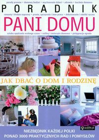 Poradnik Pani domu Jak dbać o dom i rodzinę