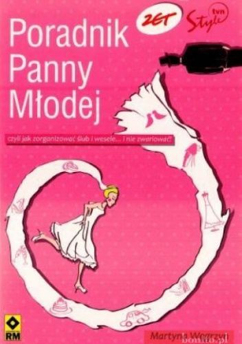 Poradnik Panny Młodej - Martyna Węgrzyn