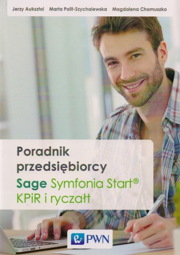 Poradnik przedsiębiorcy. Sage Symfonia START, KPiR i ryczałt + CD
