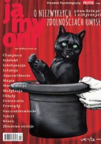 Poradnik Psychologiczny POLITYKI. Ja, my, oni. - Tom 28 „O niezwykłych zdolnościach umysłu” - Redakcja tygodnika Polityka
