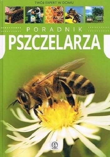 Poradnik pszczelarza - Mateusz Morawski