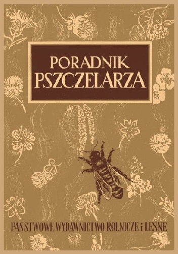 Poradnik pszczelarza - praca zbiorowa