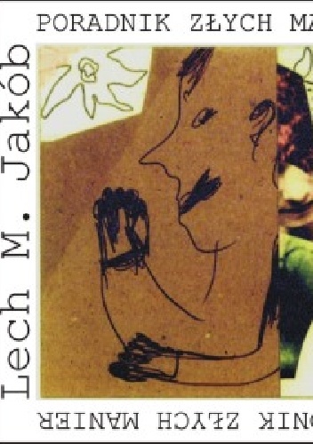 Poradnik złych manier. Aforyzmy wybrane - Lech M. Jakób