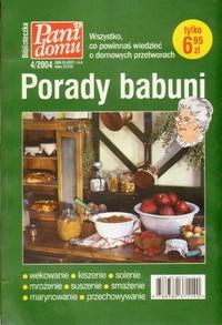 Porady babuni. Wszystko, co powinnaś wiedzieć o domowych przetworach - praca zbiorowa