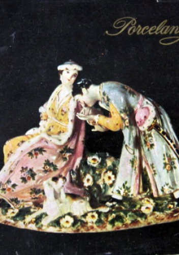 Porcelana. Od Baroku do Empiru - Ryszard Stanisław Ryszard