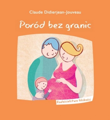 Poród bez granic - Claude Didierjean-Jouveau